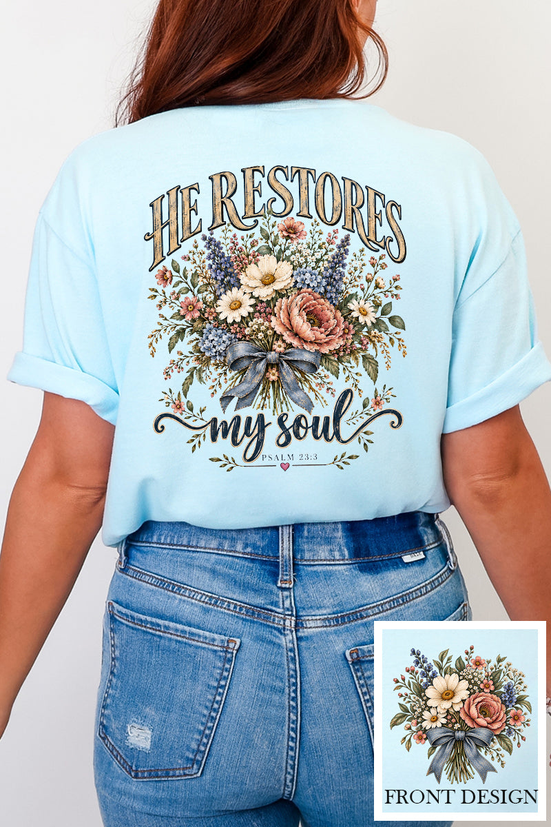 He Restores My Soul Bouquet Front & Back Comfort Colors Adult Ring-Spun Cotton Tee