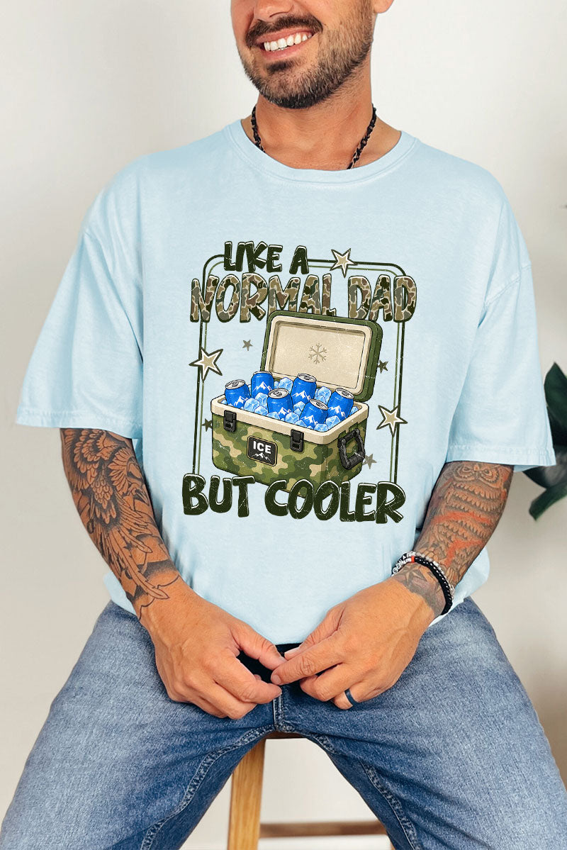 Like A Normal Dad But Cooler Comfort Colors Adult Ring-Spun Cotton Tee