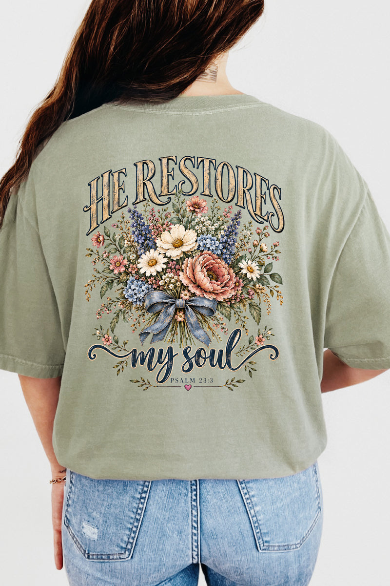 He Restores My Soul Bouquet Front & Back Comfort Colors Adult Ring-Spun Cotton Tee