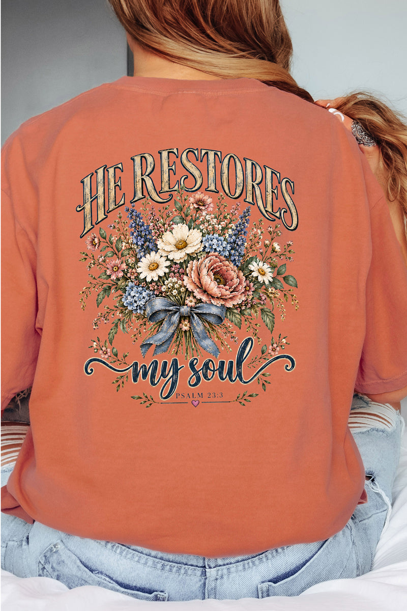 He Restores My Soul Bouquet Front & Back Comfort Colors Adult Ring-Spun Cotton Tee