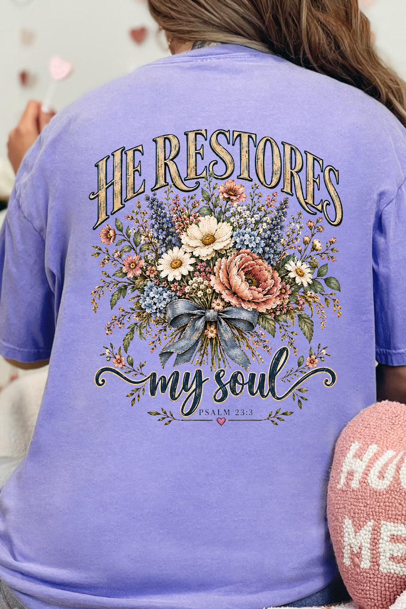 He Restores My Soul Bouquet Front & Back Comfort Colors Adult Ring-Spun Cotton Tee