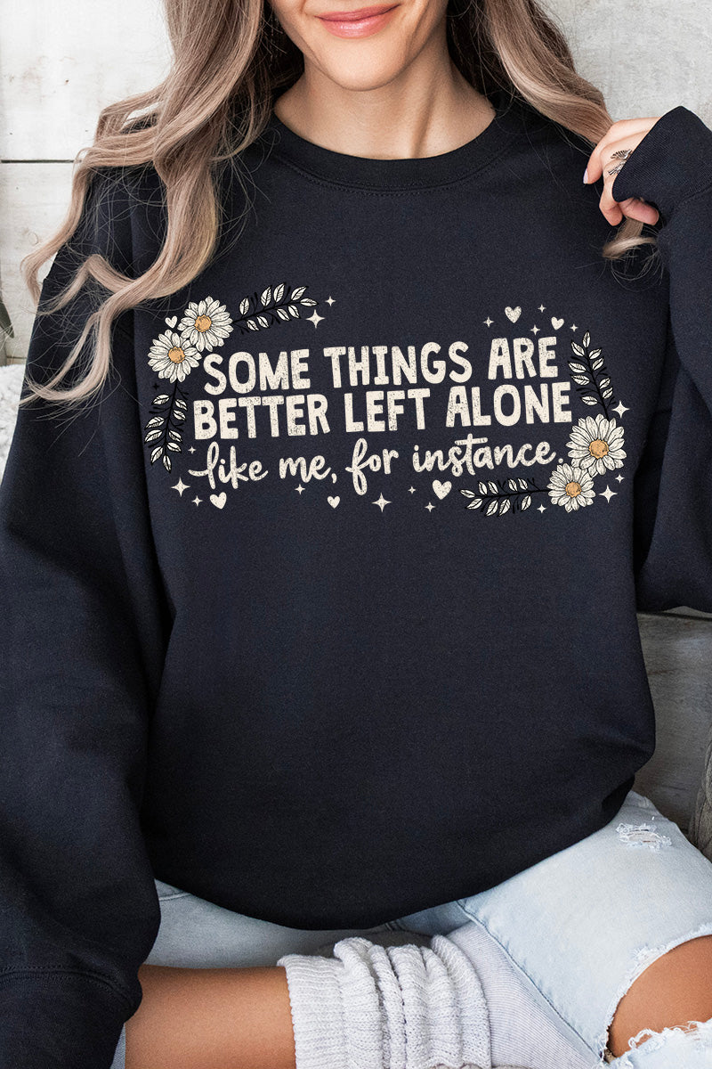 Some Things Are Better Left Alone Heavy Blend Crew Sweatshirt