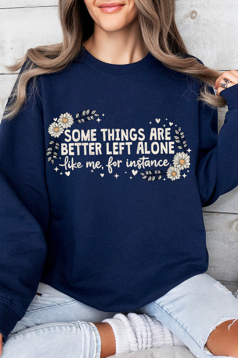 Some Things Are Better Left Alone Heavy Blend Crew Sweatshirt