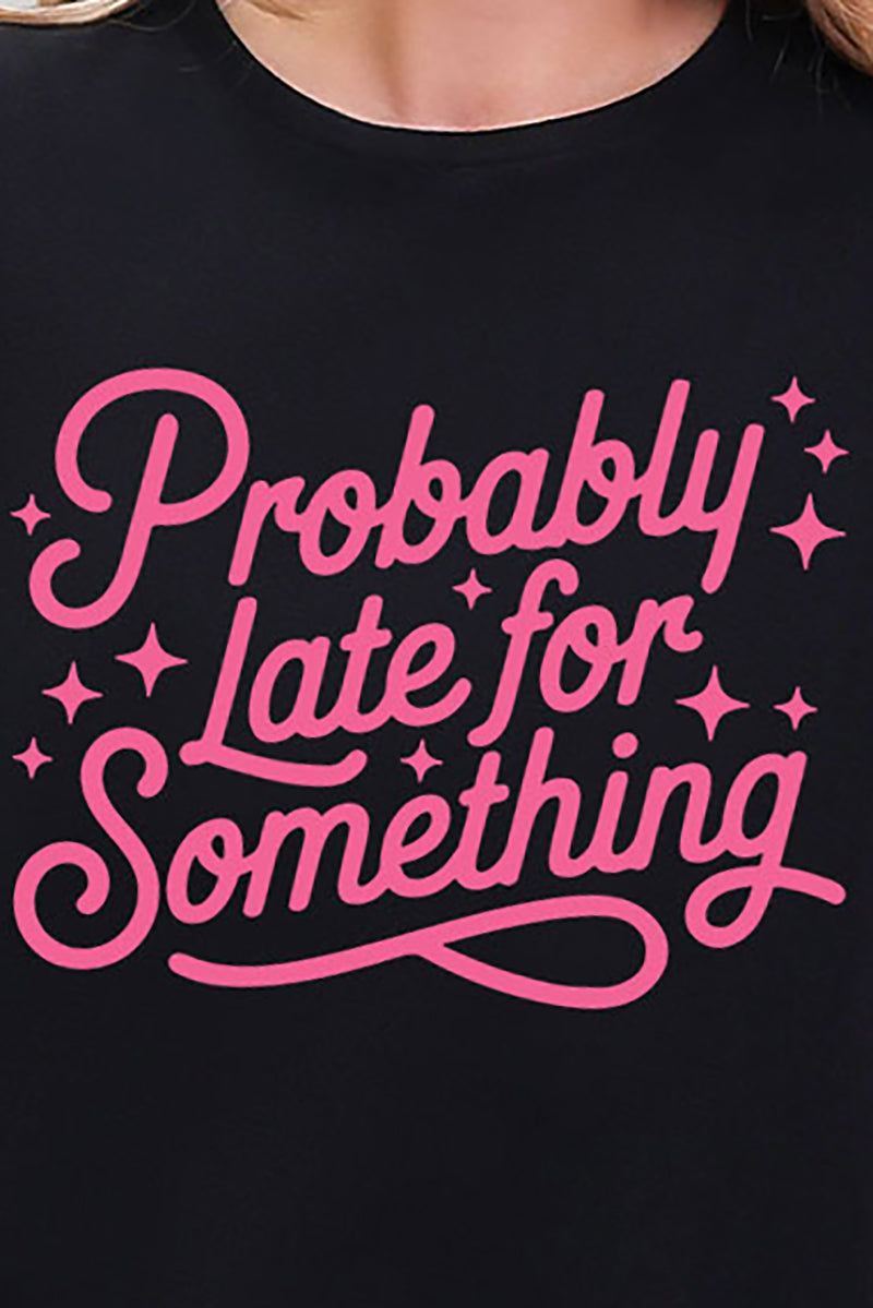 Pink Probably Late For Something Short Sleeve Relaxed Fit T-Shirt
