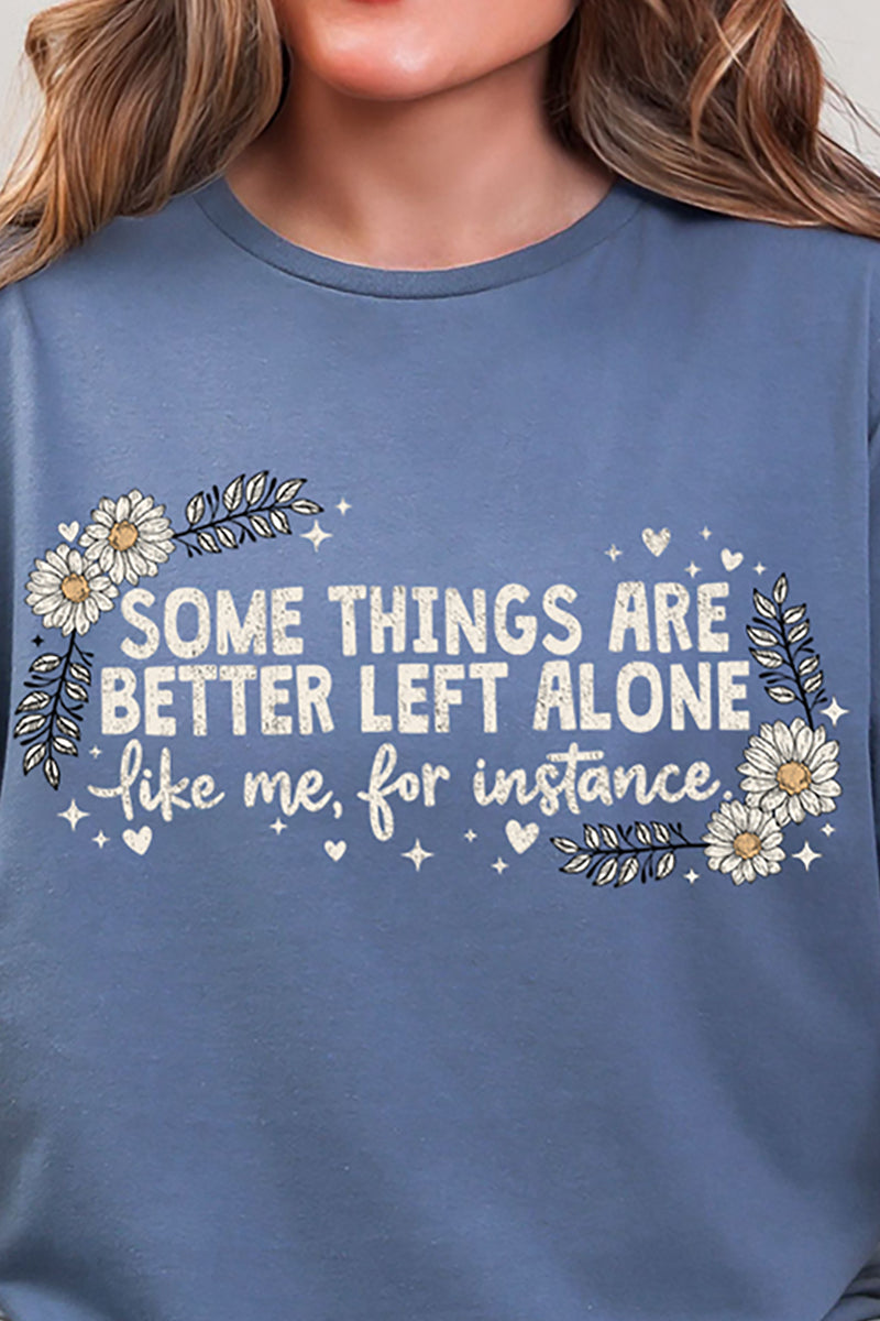 Some Things Are Better Left Alone Softstyle Adult T-Shirt