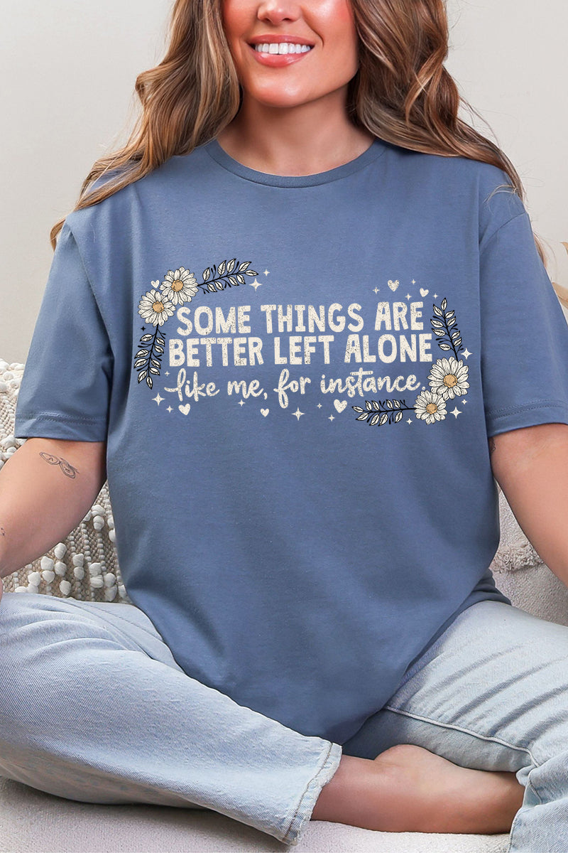 Some Things Are Better Left Alone Softstyle Adult T-Shirt