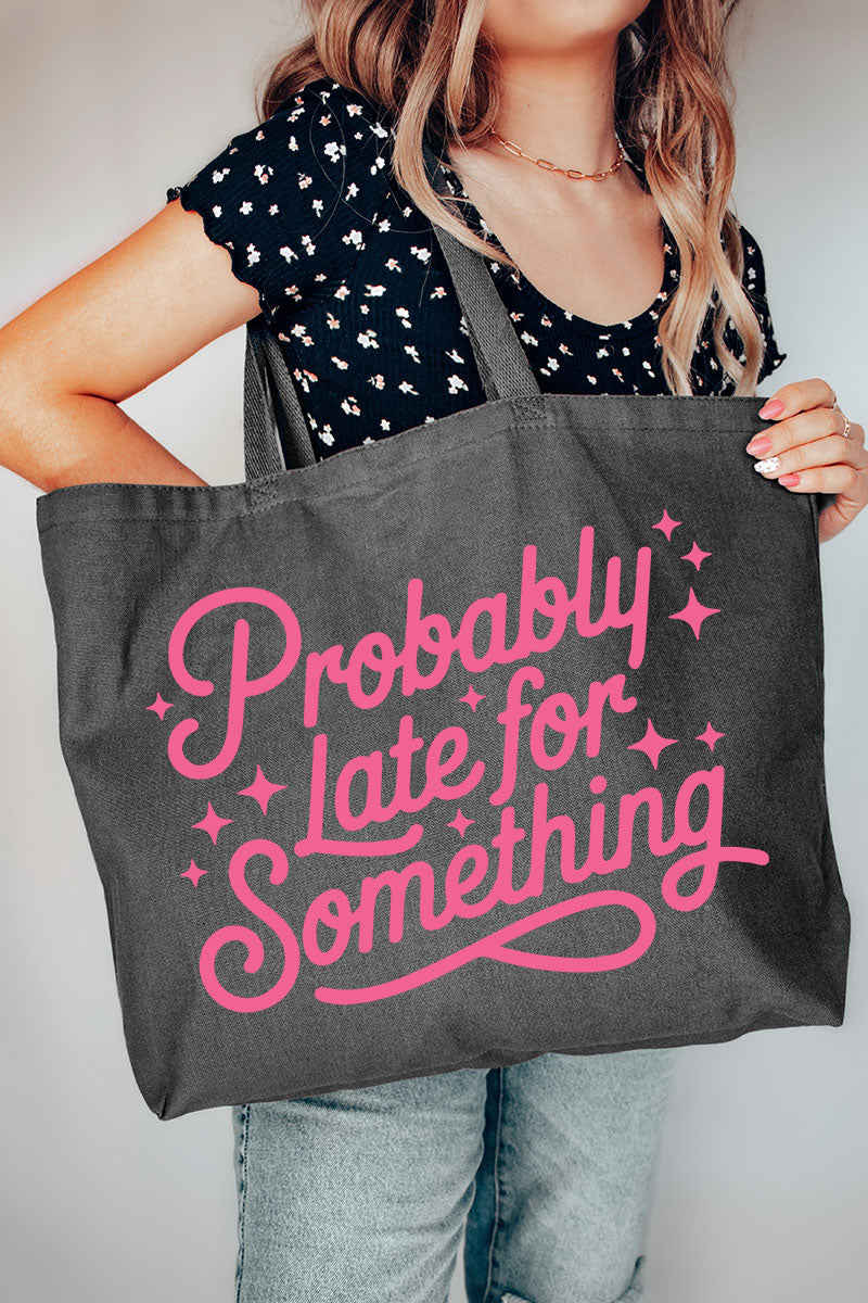 Pink Probably Late For Something Canvas Jumbo Tote