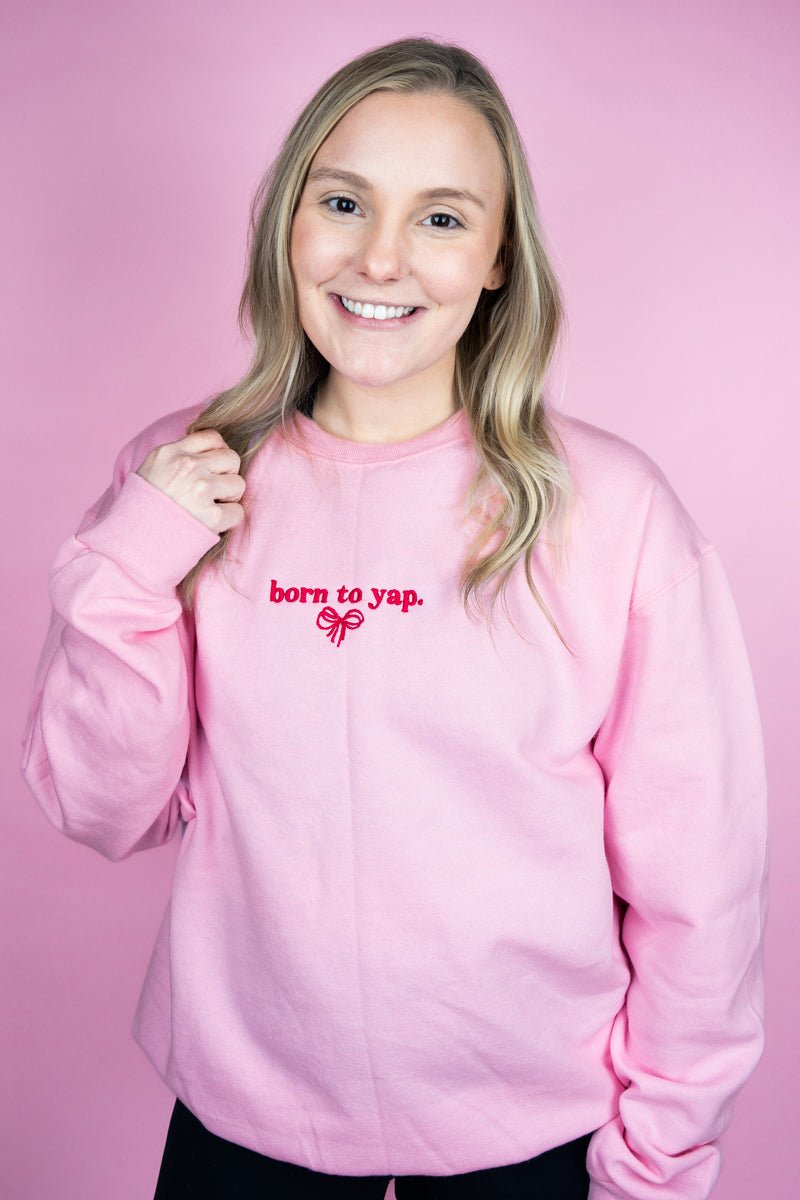 Embroidered Born To Yap Coquette Unisex NuBlend Crew Sweatshirt - Wholesale Accessory Market