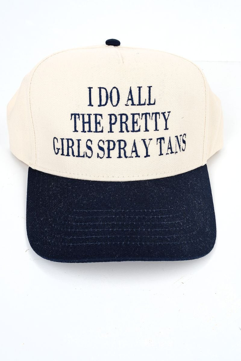 I Do All The Pretty Girls Spray Tans Embroidered Five Panel Twill Cap - Wholesale Accessory Market
