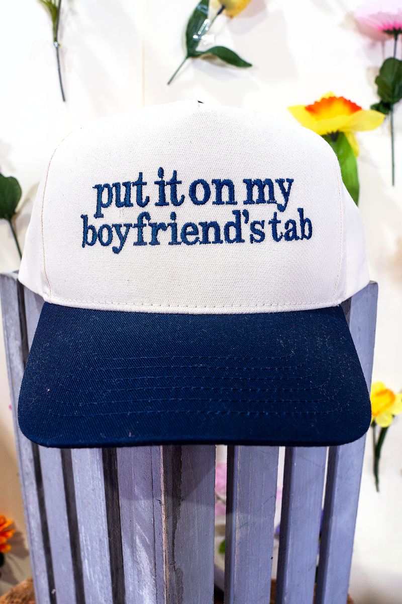 Put It On My Boyfriend's Tab Embroidered Five Panel Twill Cap - Wholesale Accessory Market