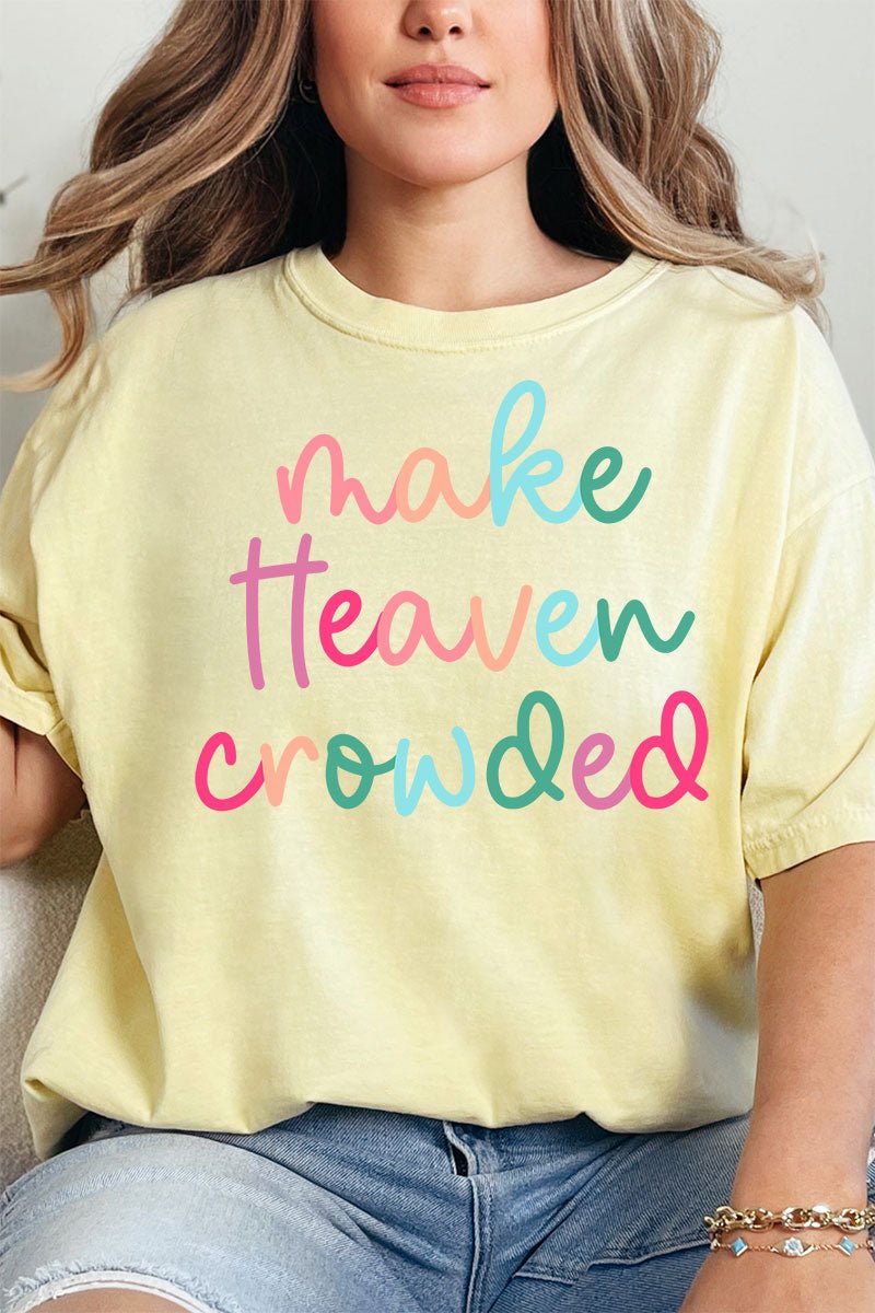 Make Heaven Crowded Comfort Colors Adult Ring - Spun Cotton Tee - Wholesale Accessory Market