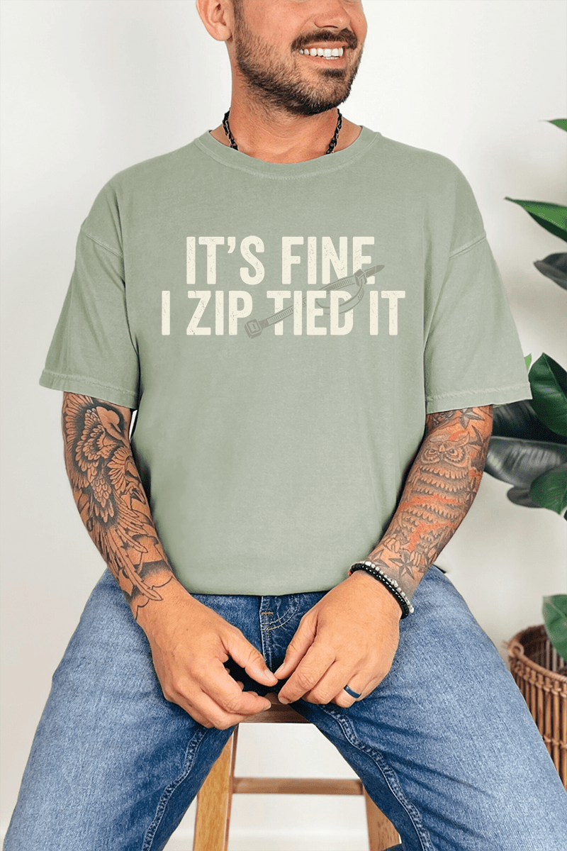 It's Fine I Zip Tied It Comfort Colors Adult Ring - Spun Cotton Tee - Wholesale Accessory Market