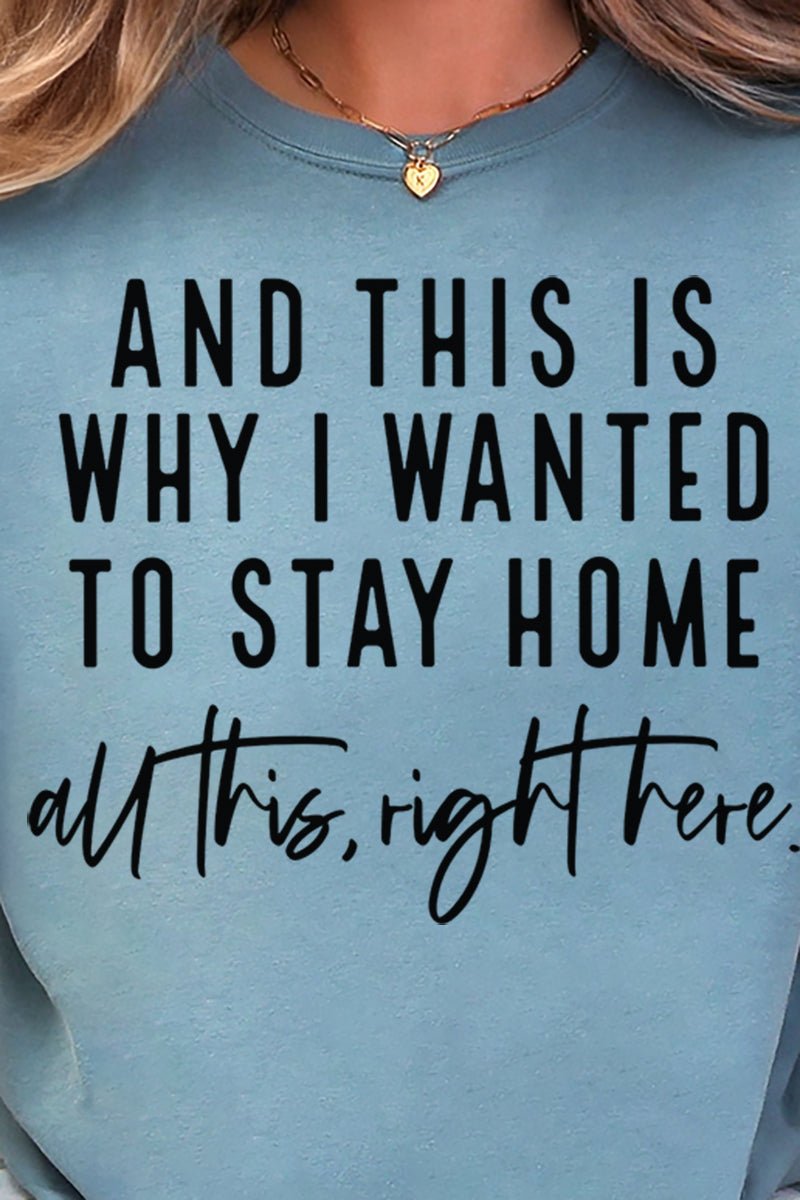 And This Is Why I Wanted To Stay Home Comfort Colors Adult Ring - Spun Cotton Tee - Wholesale Accessory Market