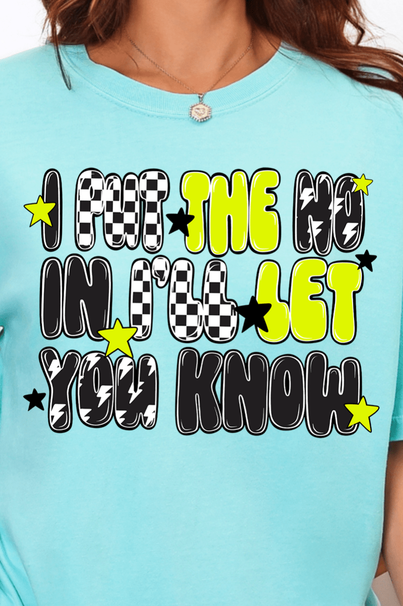 I Put The No In I'll Let You Know Comfort Colors Adult Ring - Spun Cotton Tee - Wholesale Accessory Market