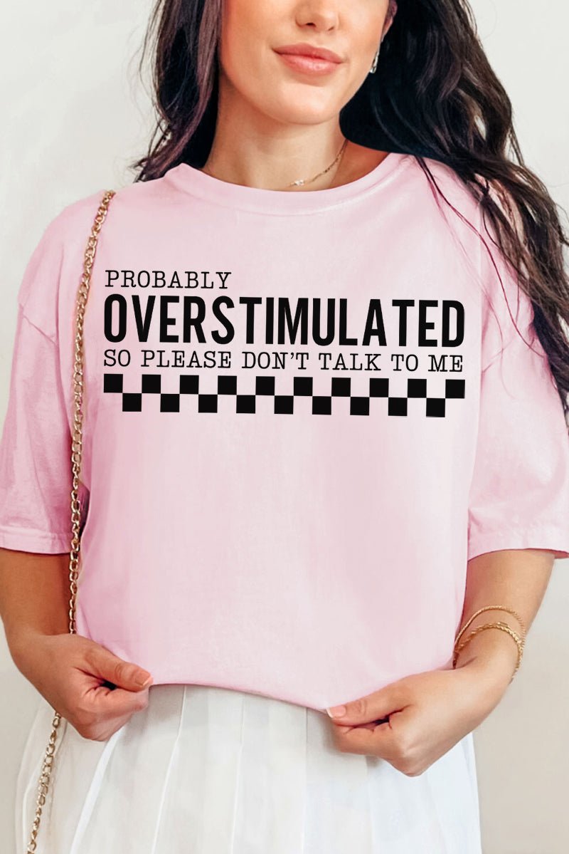 Probably Overstimulated Comfort Colors Adult Ring - Spun Cotton Tee - Wholesale Accessory Market