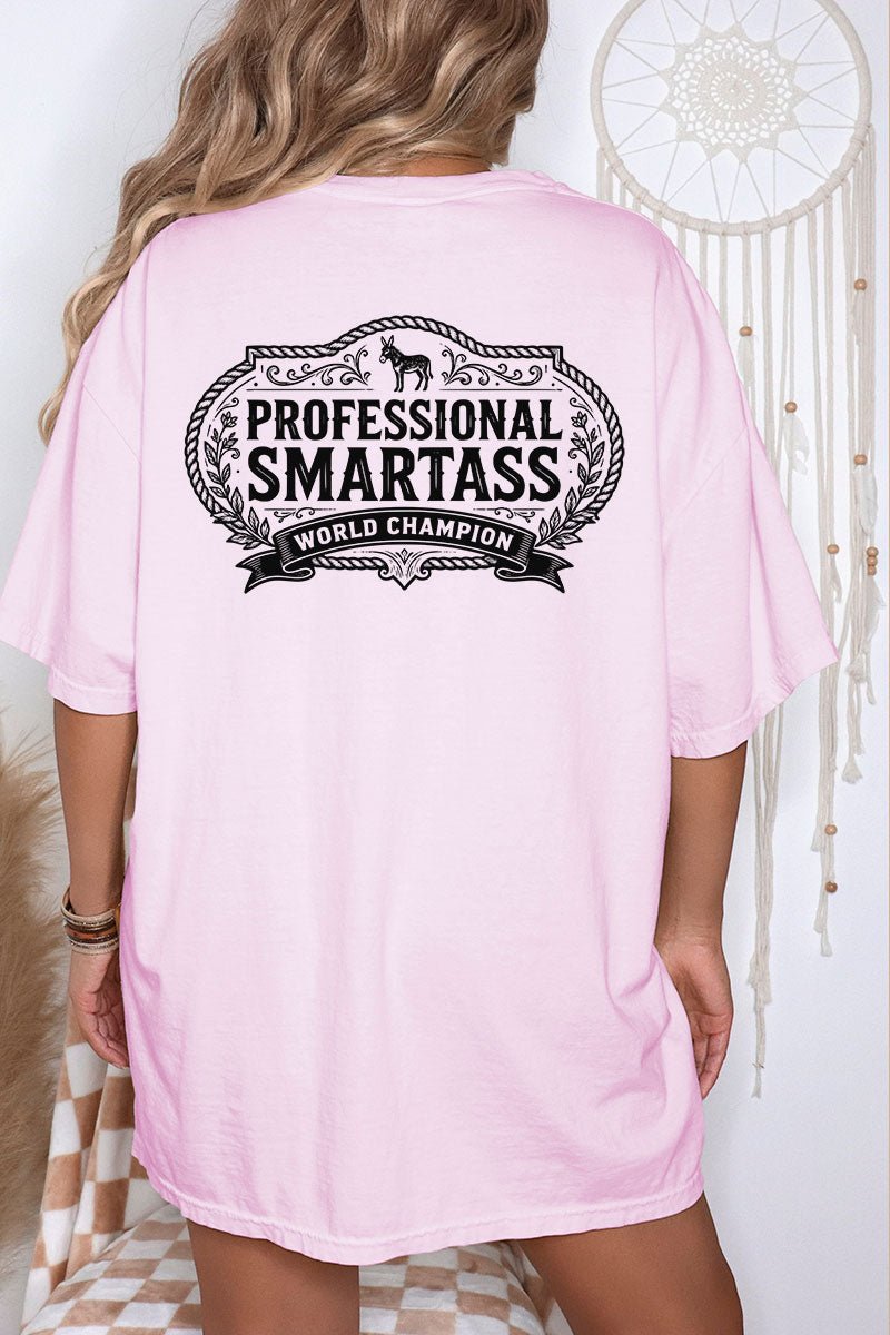 Professional Smartass Front & Back Comfort Colors Adult Ring - Spun Cotton Tee - Wholesale Accessory Market