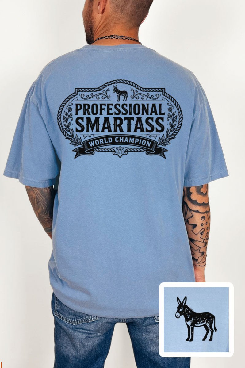 Professional Smartass Front & Back Comfort Colors Adult Ring - Spun Cotton Tee - Wholesale Accessory Market