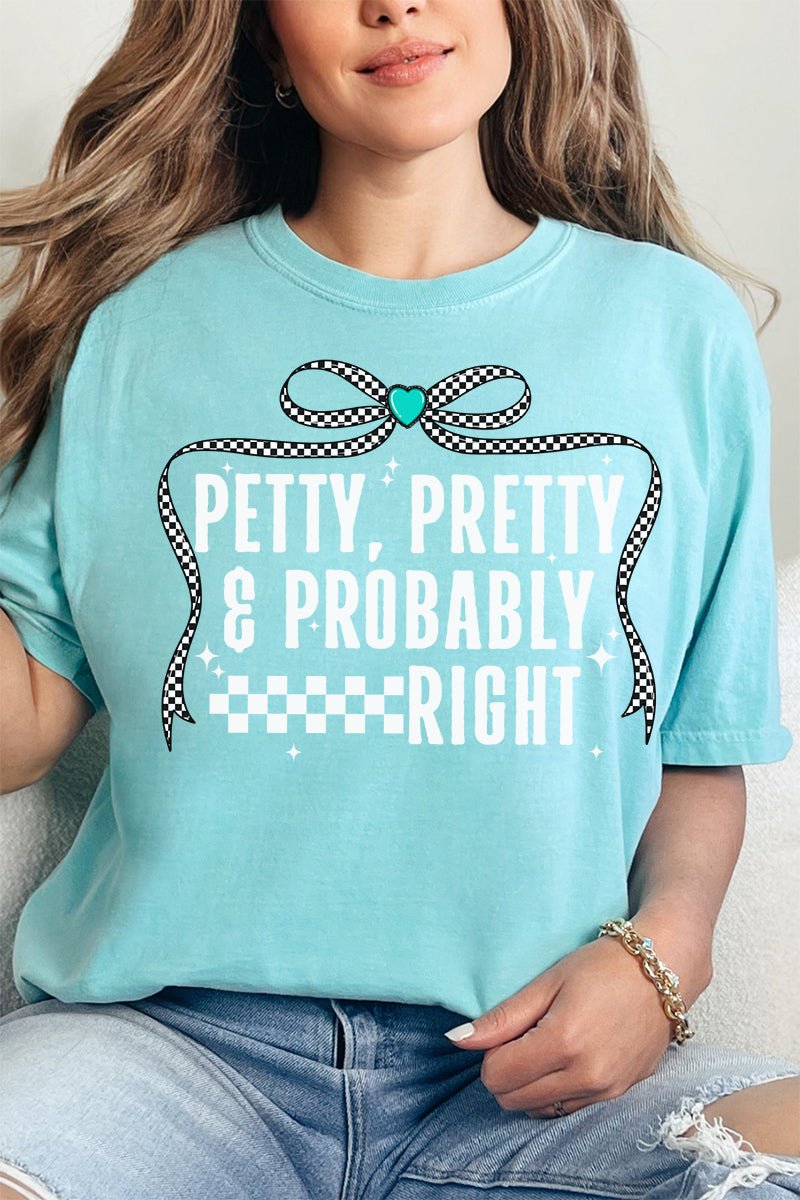 Petty, Pretty and Probably Right Comfort Colors Adult Ring - Spun Cotton Tee - Wholesale Accessory Market