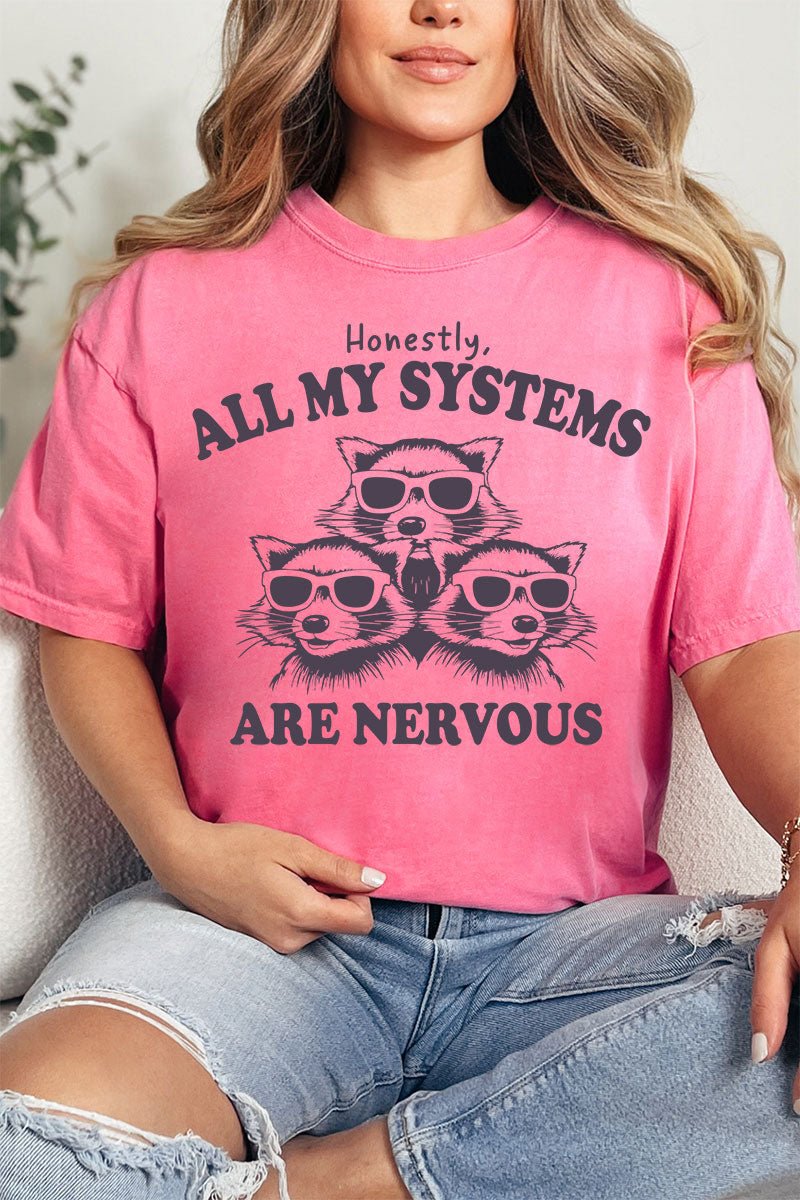 All My Systems Are Nervous Comfort Colors Adult Ring - Spun Cotton Tee - Wholesale Accessory Market