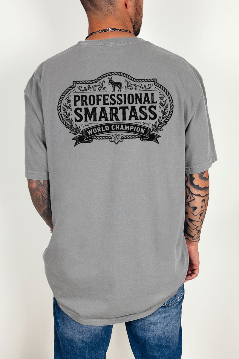 Professional Smartass Front & Back Comfort Colors Adult Ring - Spun Cotton Tee - Wholesale Accessory Market