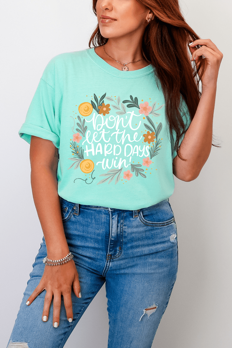 Don't Let The Hard Days Win Comfort Colors Adult Ring - Spun Cotton Tee - Wholesale Accessory Market