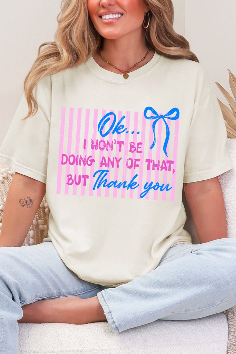 Won't Be Doing Any Of That Comfort Colors Adult Ring - Spun Cotton Tee - Wholesale Accessory Market