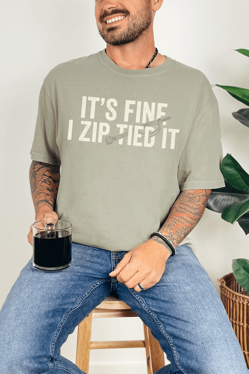 It's Fine I Zip Tied It Comfort Colors Adult Ring - Spun Cotton Tee - Wholesale Accessory Market