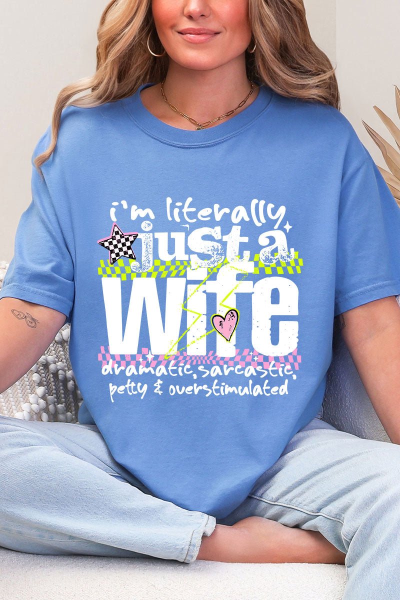 Literally Just A Wife Comfort Colors Adult Ring-Spun Cotton Tee - Wholesale Accessory Market