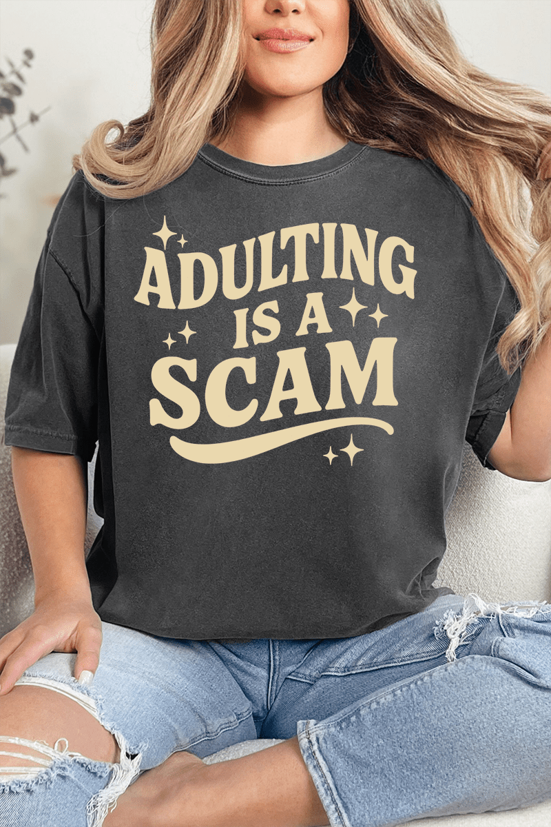 Adulting Is A Scam Comfort Colors Adult Ring - Spun Cotton Tee - Wholesale Accessory Market