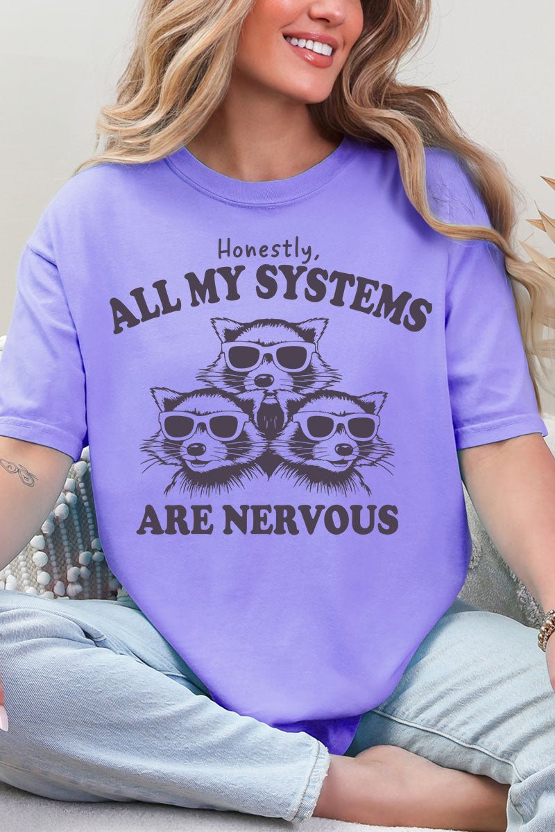 All My Systems Are Nervous Comfort Colors Adult Ring - Spun Cotton Tee - Wholesale Accessory Market