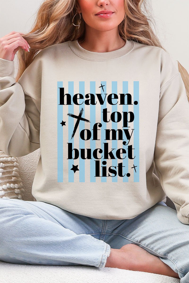Heaven, Top Of My Bucket List Heavy Blend Crew Sweatshirt - Wholesale Accessory Market