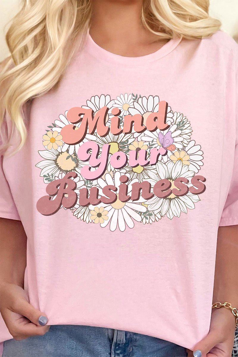 Mind Your Business Daisies Short Sleeve Relaxed Fit T - Shirt - Wholesale Accessory Market