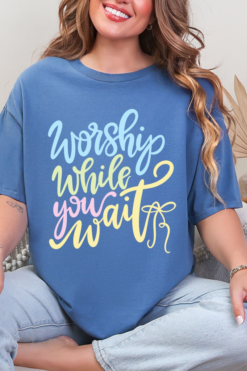 Worship While You Wait Short Sleeve Relaxed Fit T-Shirt - Wholesale Accessory Market
