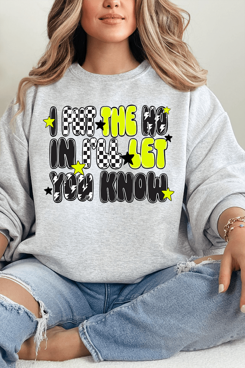 I Put The No In I'll Let You Know Unisex NuBlend Crew Sweatshirt - Wholesale Accessory Market