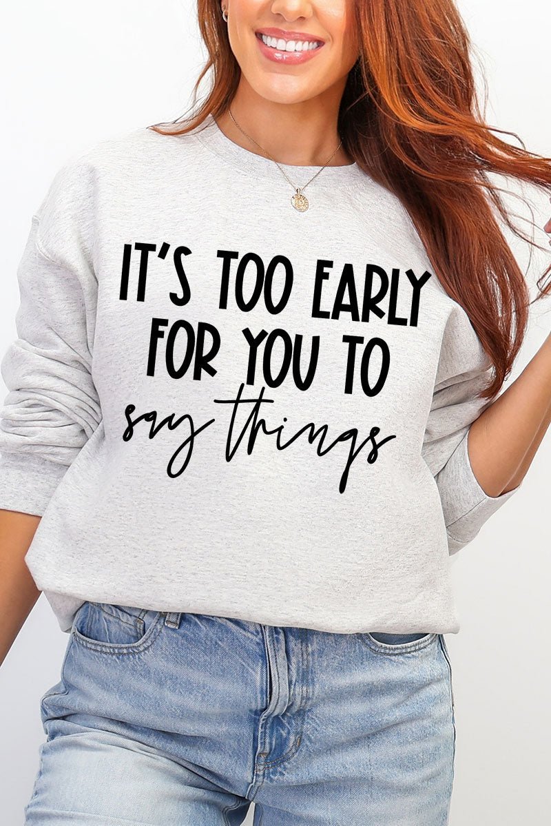 It's Too Early Ecosmart Crewneck Sweatshirt - Wholesale Accessory Market