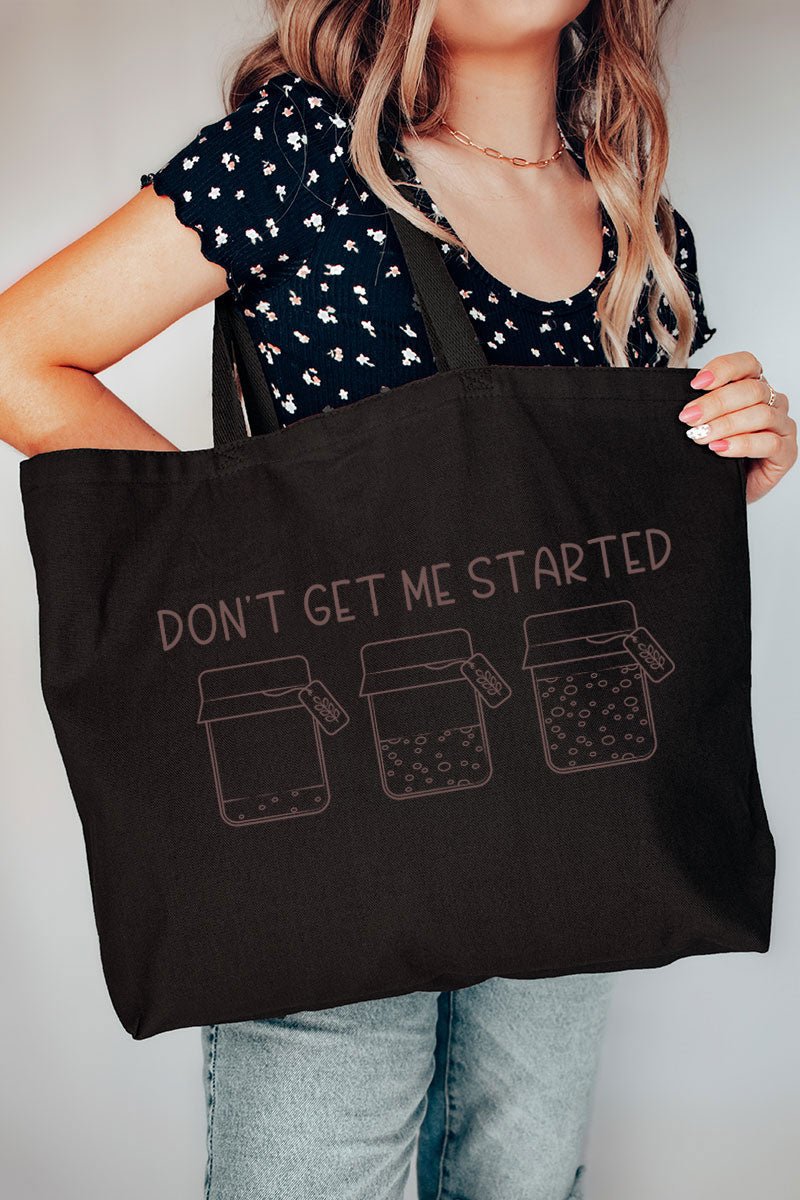 Don't Get Me Started Sourdough Canvas Jumbo Tote - Wholesale Accessory Market
