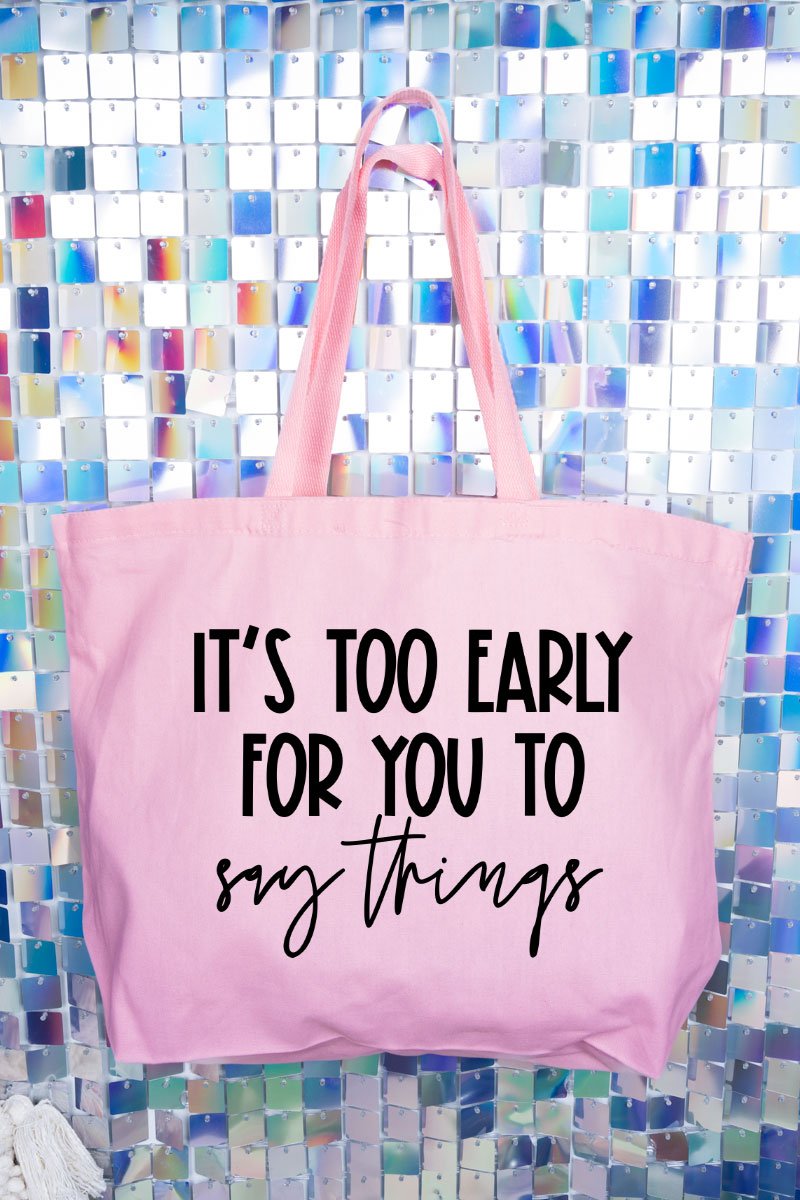 It's Too Early Canvas Jumbo Tote - Wholesale Accessory Market