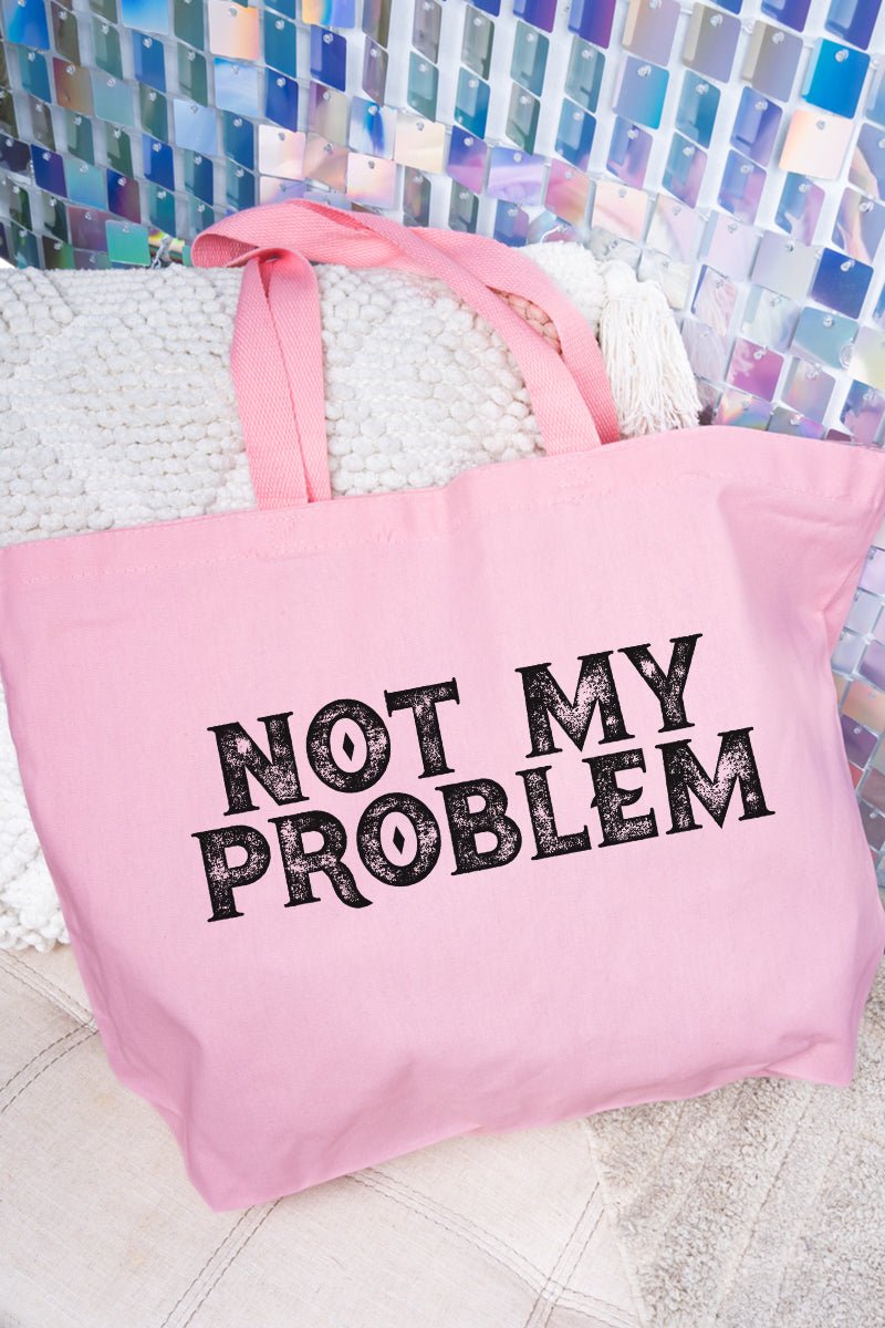 Not My Problem Canvas Jumbo Tote - Wholesale Accessory Market
