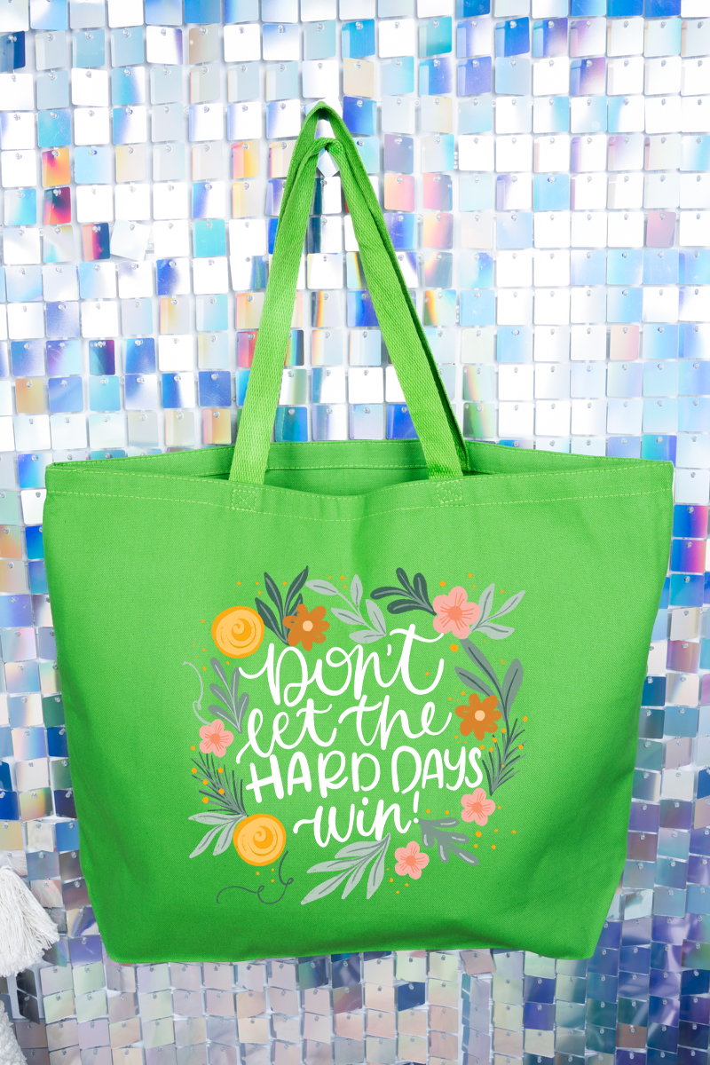 Don't Let The Hard Days Win Canvas Jumbo Tote - Wholesale Accessory Market