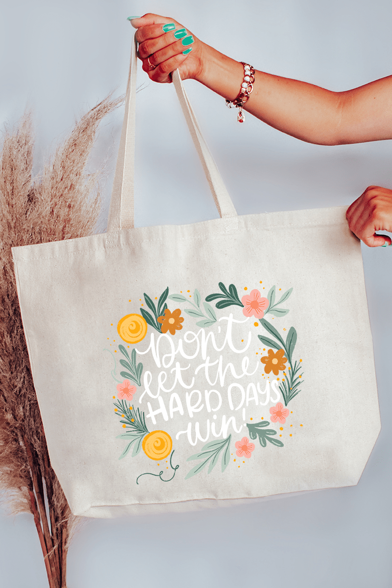 Don't Let The Hard Days Win Canvas Jumbo Tote - Wholesale Accessory Market