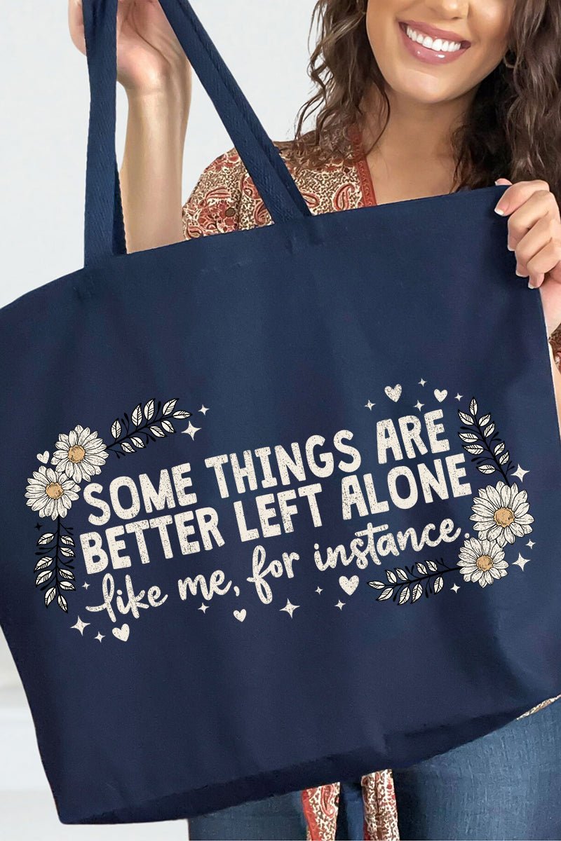 Some Things Are Better Left Alone Canvas Jumbo Tote - Wholesale Accessory Market