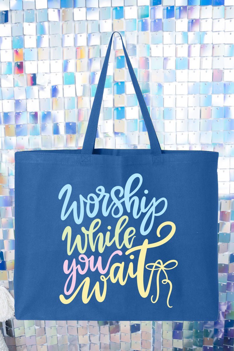 Worship While You Wait Canvas Jumbo Tote - Wholesale Accessory Market