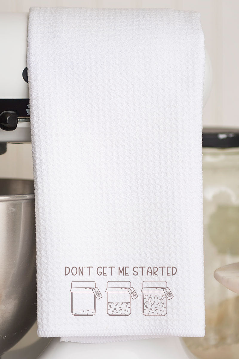 Don't Get Me Started Sourdough Waffle Kitchen Towel - Wholesale Accessory Market