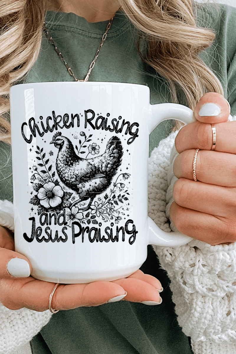 Chicken Raising, Jesus Praising Ceramic Mug - Wholesale Accessory Market