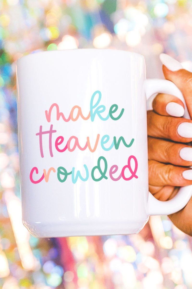 Make Heaven Crowded Ceramic Mug - Wholesale Accessory Market