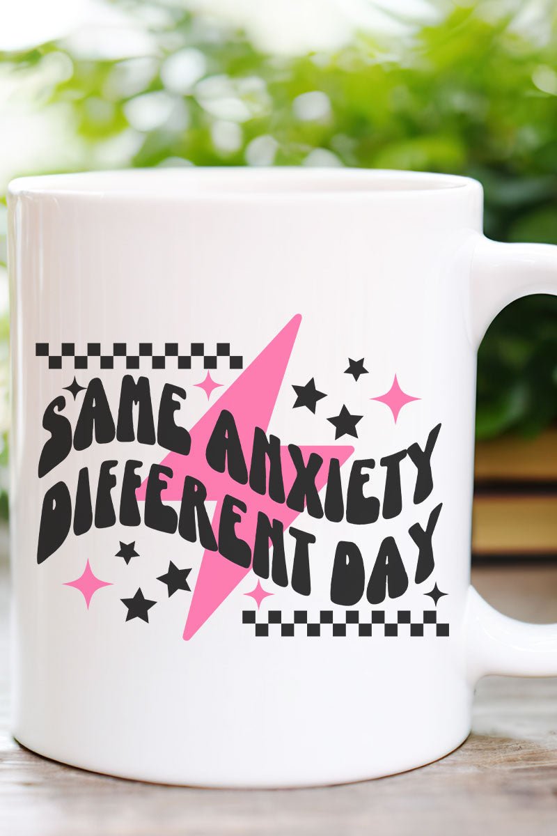 Same Anxiety Different Day Ceramic Mug - Wholesale Accessory Market