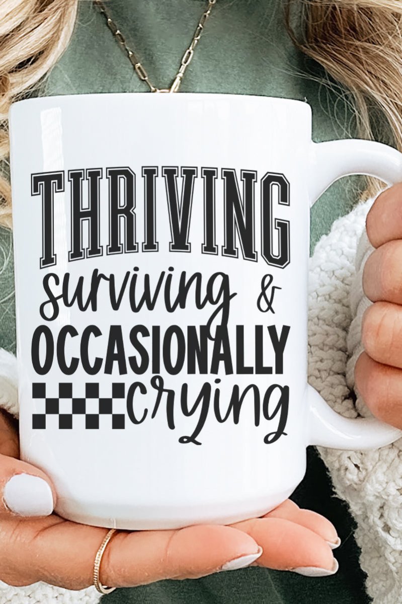 Thriving, Surviving, Crying Ceramic Mug - Wholesale Accessory Market