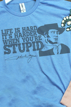 When You're Stupid John Wayne Unisex Poly-Rich Blend Tee