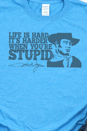 When You're Stupid John Wayne Softstyle Adult T-Shirt
