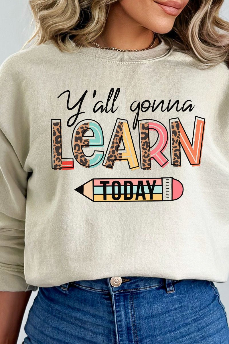 Y'all Gonna Learn Today Unisex NuBlend Crew Sweatshirt - Wholesale Accessory Market
